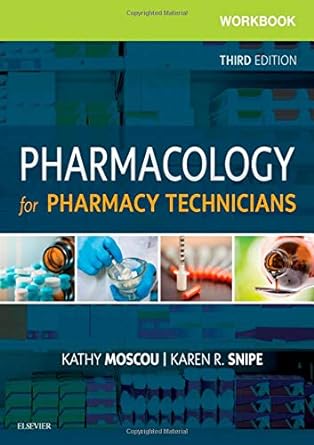 [B9780323497237] Workbook for Pharmacology for Pharmacy Technicians: 3ed