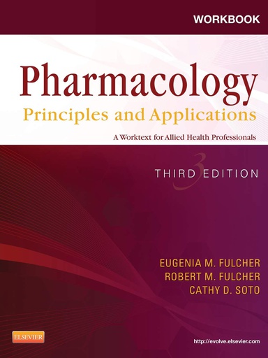 [B9781455706402] Workbook for Pharmacology: Principles and Applications: A Worktext for Allied Health Professionals 3ed