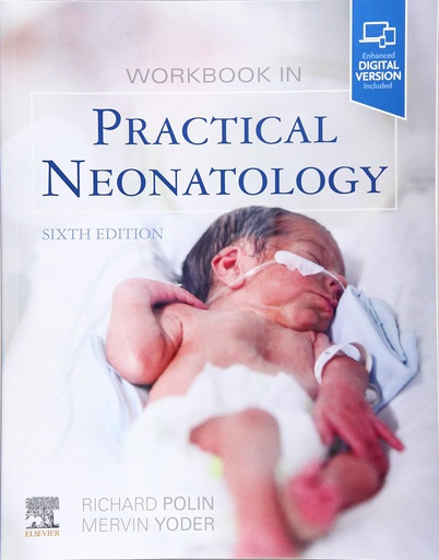 [B9780323624794] Workbook in Practical Neonatology: 6ed