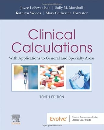 [B9780323809832] Clinical Calculations: With Applications to General and Specialty Areas 10ed