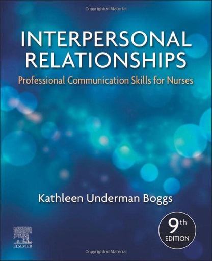 [B9780323551335] Interpersonal Relationships: Professional Communication Skills for Nurses 9ed