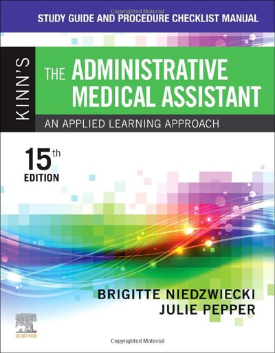 [B9780323874137] Study Guide and Procedure Checklist Manual for Kinn’s The Administrative Medical Assistant: An Applied Learning Approach 15ed