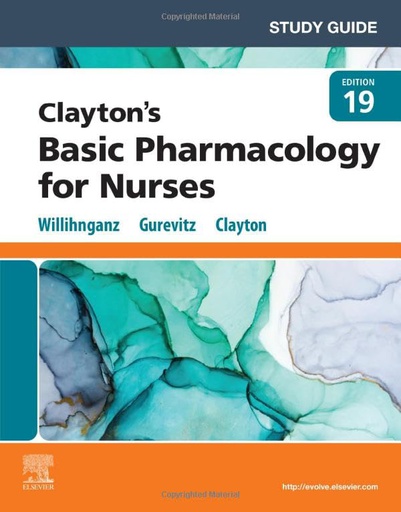 [B9780323812597] Study Guide for Clayton’s Basic Pharmacology for Nurses: 19ed