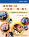 Study Guide for Clinical Procedures for Medical Assistants: 11ed