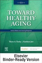 Toward Healthy Aging: Human Needs and Nursing Response 11ed