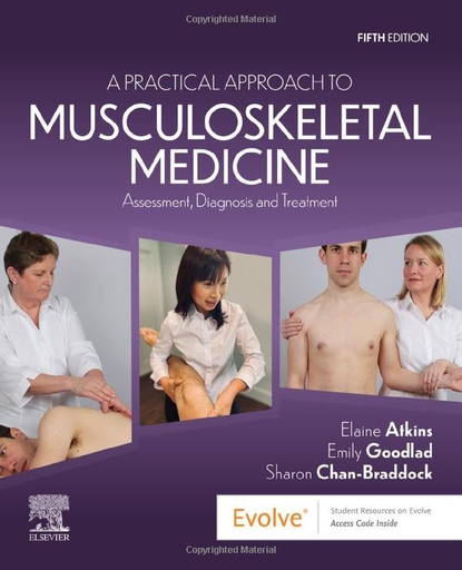 [B9780702084089] A Practical Approach to Musculoskeletal Medicine: Assessment, Diagnosis and Treatment 5ed