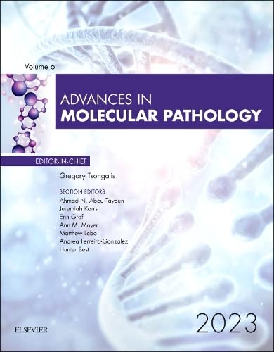 [B9780443130519] Advances in Molecular Pathology: 1ed