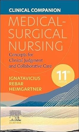 [B9780323876995] Clinical Companion for Medical-Surgical Nursing: Concepts for Clinical Judgment and Collaborative Care 11ed