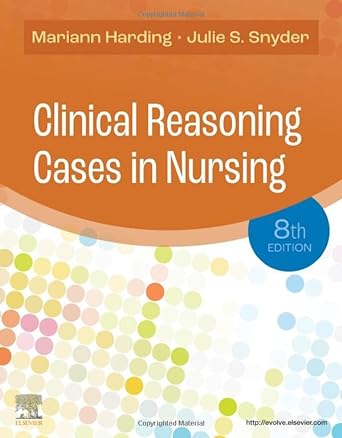 [B9780323831734] Clinical Reasoning Cases in Nursing: 8ed