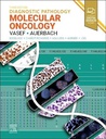 Diagnostic Pathology: Molecular Oncology: 3ed