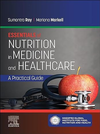 [B9780702080401] Essentials of Nutrition in Medicine and Healthcare: A Practical Guide 1ed