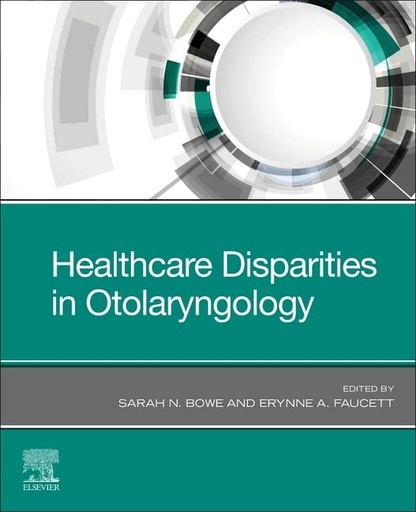 [B9780443107146] Healthcare Disparities in Otolaryngology: 1ed