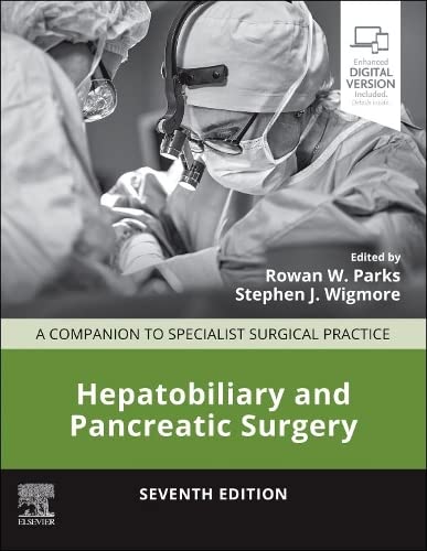 [B9780702084577] Hepatobiliary and Pancreatic Surgery: A Companion to Specialist Surgical Practice 7ed