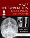 Image Interpretation: Bones, Joints, and Fractures: 1ed