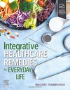 Integrative Healthcare Remedies for Everyday Life: 1ed