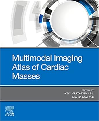 [B9780323849067] Multimodal Imaging Atlas of Cardiac Masses: 1ed