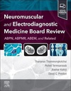 Neuromuscular and Electrodiagnostic Medicine Board Review: 1ed