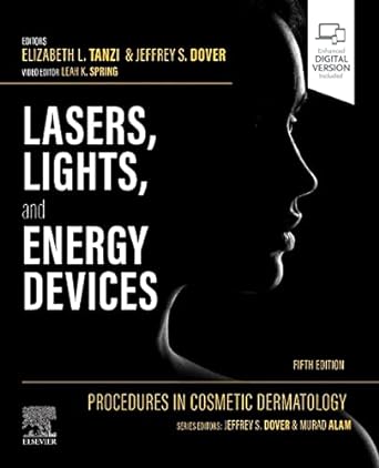 [B9780323829052] Procedures in Cosmetic Dermatology: Lasers, Lights, and Energy Devices: 5ed