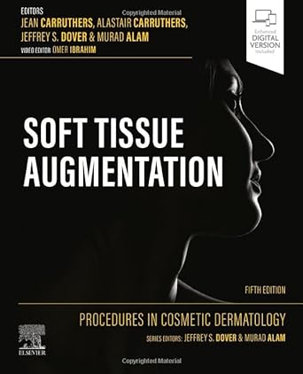 [B9780323830751] Procedures in Cosmetic Dermatology: Soft Tissue Augmentation: 5ed