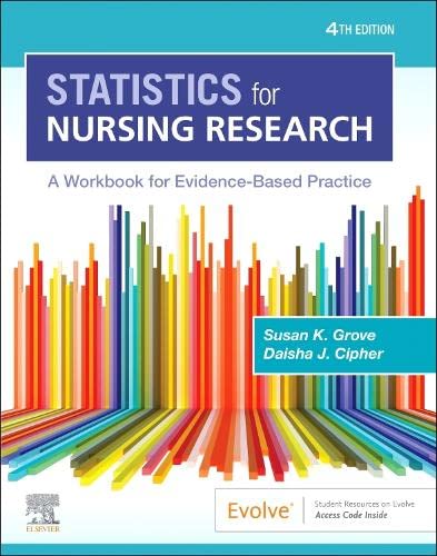 [B9780323930505] Statistics for Nursing Research: A Workbook for Evidence-Based Practice 4ed