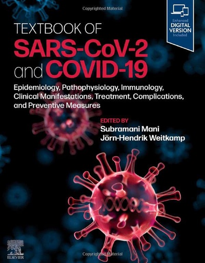 [B9780323875394] Textbook of SARS-CoV-2 and COVID-19 : Epidemiology, Etiopathogenesis, Immunology, Clinical Manifestations, Treatment, Complications, and Preventive Measures 1ed