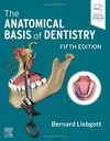 The Anatomical Basis of Dentistry: 5ed