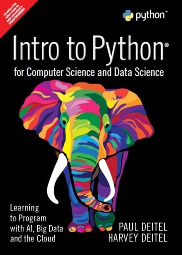 [B9789353949518] Intro to Python for Computer Science and Data Science: Learning to Program with AI, Big Data and The Cloud