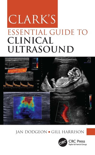 [B9780367771164] Clark's Essential Guide to Clinical Ultrasound