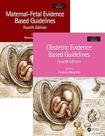 [B9780367567033] Maternal-Fetal and Obstetric Evidence Based Guidelines, 2-Vol. Set, 4/e