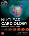 NUCLEAR CARDIOLOGY: PRACTICAL APPLICATIONS 4E