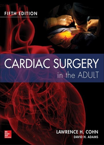 [B9780071844871] CARDIAC SURGERY IN THE ADULT 5E