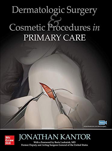 [B9781260453959] DERMATOLOGIC SURGERY & COSMETIC PROC IN PRIMARY CARE PRACTIC