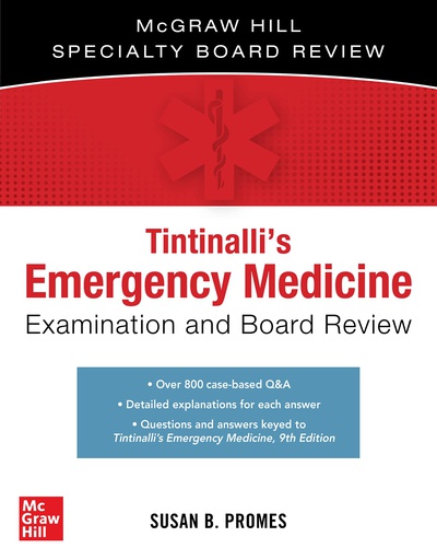 [B9781260025941] TINTINALLI'S EMERGENCY MEDICINE EXAMINATION N BOARD REVW 3E