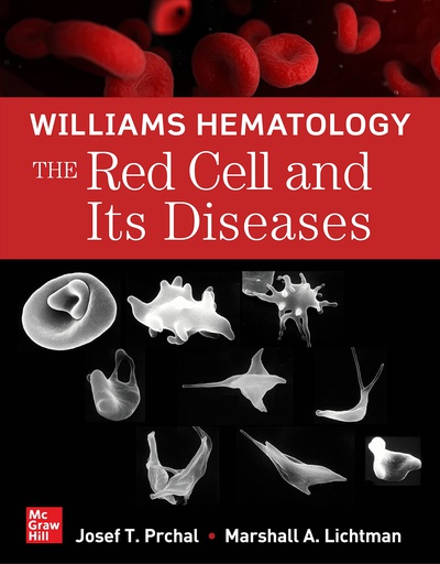 [B9781264269075] THE RED CELL AND ITS DISEASES