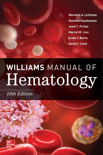 [B9781264269204] WILLIAMS MANUAL OF HEMATOLOGY 10E