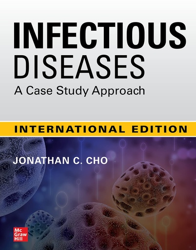 [B9781260469936] INFECTIOUS DISEASES CASE STUDY APPROACH FOR PHARM D'S (IE)