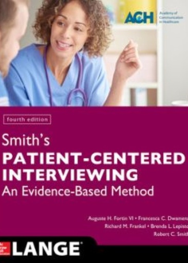 [B9781259644627] SMITH'S PATIENT CENTERED INTERVIEWING EVI-BASED METHOD 4E