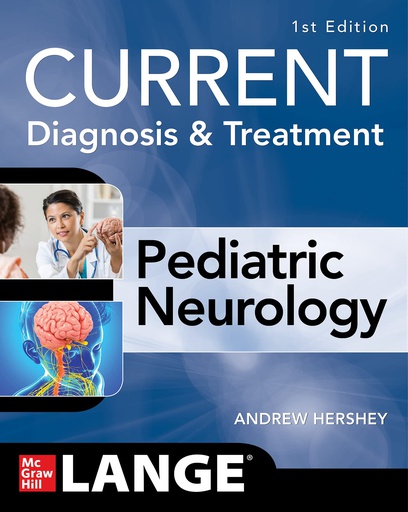 [B9781260457520] CURRENT DIAGNOSIS AND TREATMENT PEDIATRIC NEUROLOGY