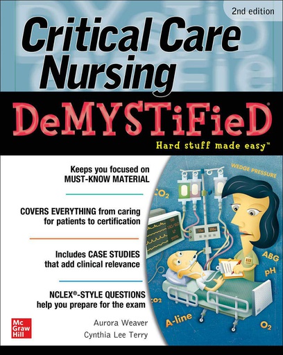 [B9781260440874] CRITICAL CARE NURSING DEMYSTIFIED, 2E