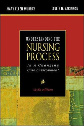 [B9780071350785] UNDERSTANDING THE NURSING PROCESS 6E