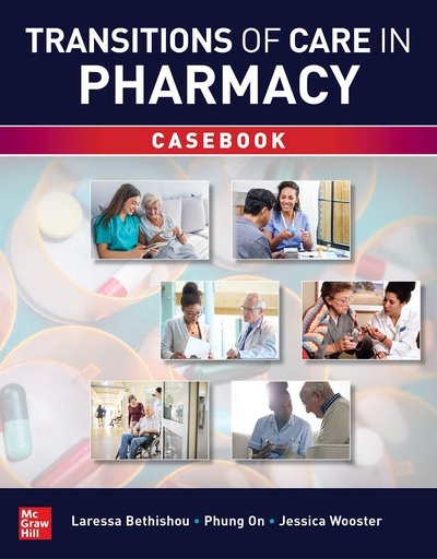 [B9781260474619] TRANSITION OF CARE IN PHARMACY CASEBOOK