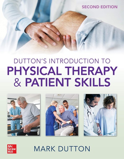 [B9781260457957] DUTTON'S INTRODUCTION TO PHYSICAL THERAPY & PATIENT SKILLS,