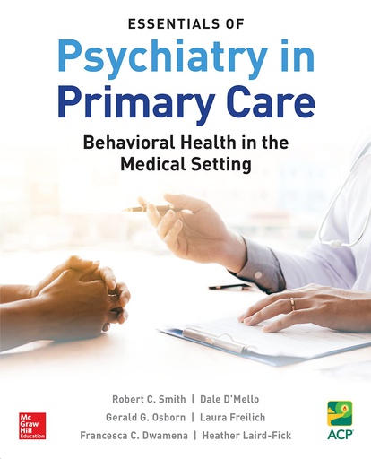 [B9781260116779] ESSENTIALS PSYCHIATRY PRI CARE BEHAVIORAL HLTH MED SETTING