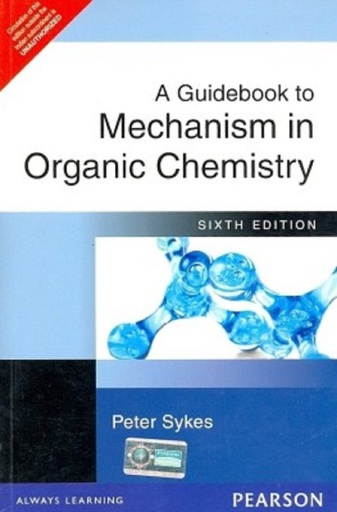 [B9788177584332] A Guidebook to Mechanism in Organic Chemistry, 6e 