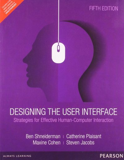 [B9789332518735] Designing The User Interface: Strategies for Effective Human-Computer Interaction, 5e 