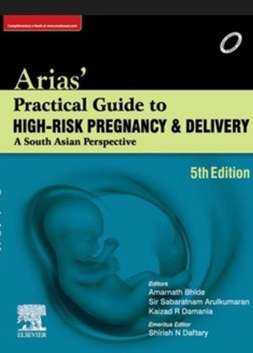 [B9788131256497] Arias’ Practical Guide to High-Risk Pregnancy and Delivery: A South Asian Perspective, 5/e