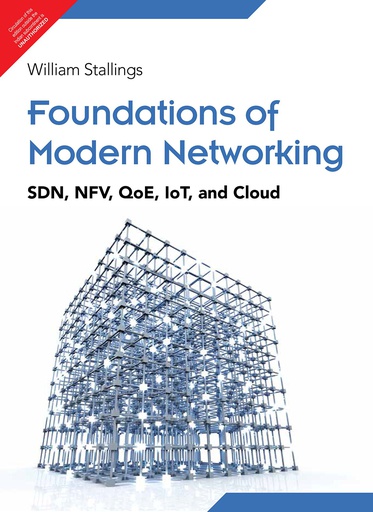 [B9789332573864] Foundations of Modern Networking: SDN, NFV, QoE, IoT, and Cloud, 1/e