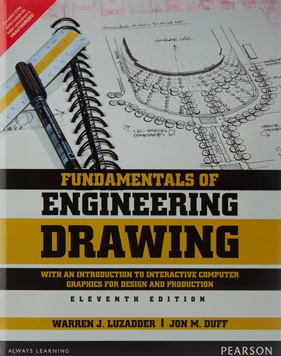 [B9789332549982] Fundamentals of Engineering Drawing, The: With an Introduction to Interactive Computer Graphics for Design and Production 11e