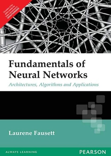 [B9788131700532] Fundamentals of Neural Networks: Architectures, Algorithms and Applications 