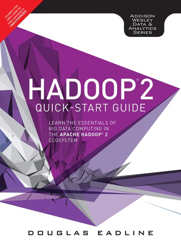 [B9789332570351] Hadoop 2 Quick-Start Guide, 1/e